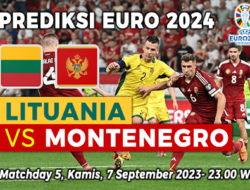 Prediksi Pertandingan Kualifikasi Euro2024 Grup G Akan mempertemukan Lithunia VS Montenegro, Kamis 7 September 2023 pukul 23.00 WIB.